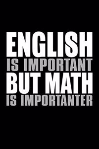 English Is Important But Math Is Importanter