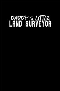 Daddy's Little Land Surveyor
