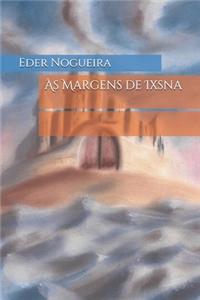 Às Margens de Ixsna