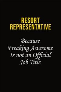 Resort Representative Because Freaking Awesome Is Not An Official Job Title