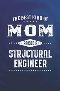 Best Kind Of Mom Raises A Structural Engineer