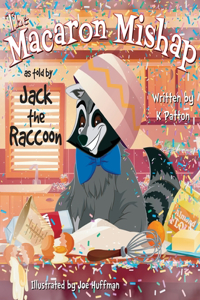 Macaron Mishap as told by Jack the Raccoon