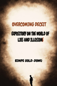 Overcoming Deceit