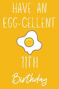 Have An Egg-cellent 11th Birthday