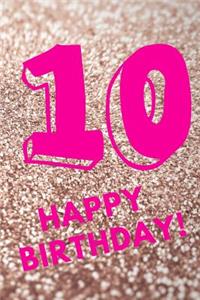 10 Happy Birthday!