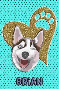 Husky Life Brian