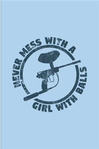 Never Mess with a Girl with Balls
