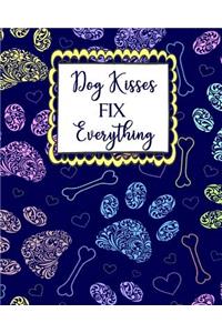 Dog Kisses Fix Everything