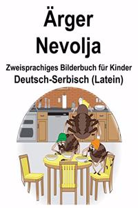 Deutsch-Serbisch (Latein) Ärger/Nevolja Zweisprachiges Bilderbuch für Kinder