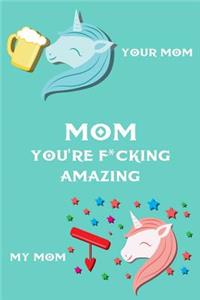 Mom You're F*cking Amazing