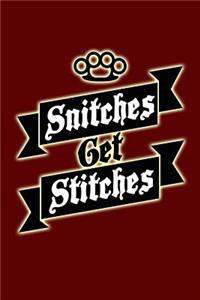 Snitches Get Stitches