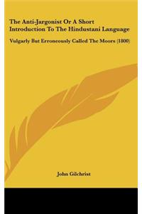 The Anti-Jargonist or a Short Introduction to the Hindustani Language