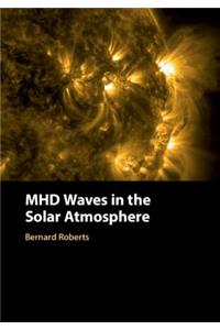 Mhd Waves in the Solar Atmosphere