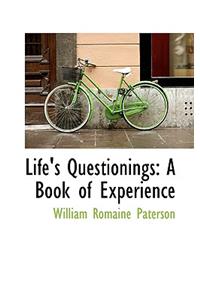 Life's Questionings: A Book of Experience