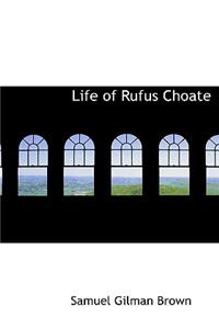 Life of Rufus Choate