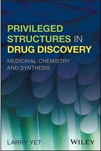 Privileged Structures in Drug Discovery