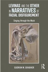Levinas and the Other in Narratives of Facial Disfigurement