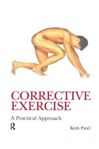 Corrective Exercise: A Practical Approach