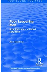 Routledge Revivals: Poor Labouring Men (1985)