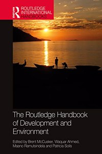 Routledge Handbook of Development and Environment