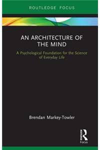 Architecture of the Mind