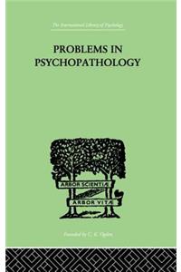 Problems in Psychopathology