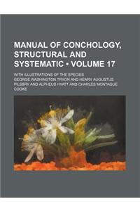 Manual of Conchology, Structural and Systematic (Volume 17); With Illustrations of the Species