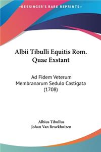 Albii Tibulli Equitis ROM. Quae Exstant