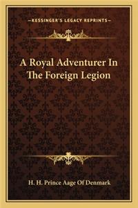 Royal Adventurer in the Foreign Legion