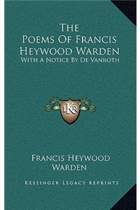 The Poems of Francis Heywood Warden