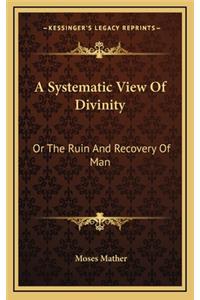 A Systematic View Of Divinity