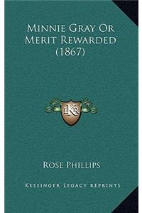 Minnie Gray or Merit Rewarded (1867)