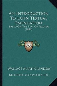 Introduction to Latin Textual Emendation
