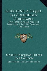 Geraldine, a Sequel to Coleridge's Christabel