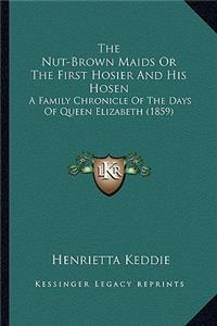 The Nut-Brown Maids or the First Hosier and His Hosen