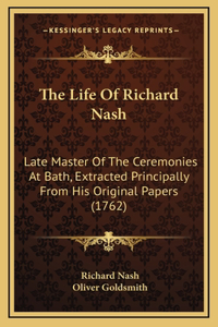 The Life Of Richard Nash