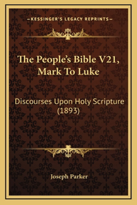 The People's Bible V21, Mark to Luke