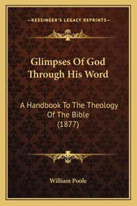 Glimpses Of God Through His Word