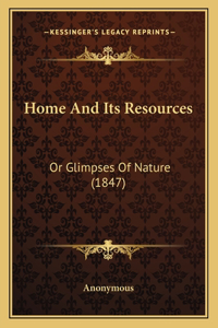 Home And Its Resources