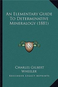 Elementary Guide To Determinative Mineralogy (1881)