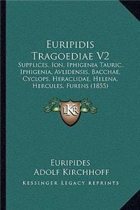 Euripidis Tragoediae V2