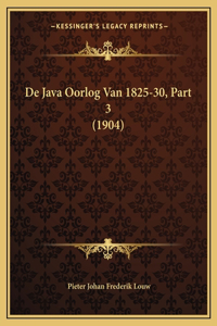 De Java Oorlog Van 1825-30, Part 3 (1904)