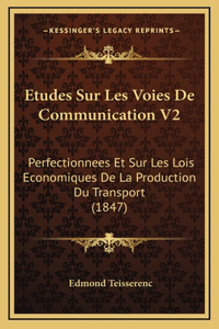 Etudes Sur Les Voies De Communication V2