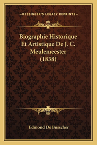 Biographie Historique Et Artistique De J. C. Meulemeester (1838)