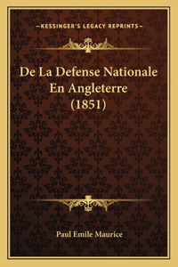 De La Defense Nationale En Angleterre (1851)