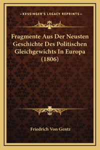 Fragmente Aus Der Neusten Geschichte Des Politischen Gleichgewichts In Europa (1806)