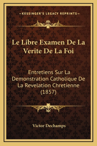 Libre Examen De La Verite De La Foi