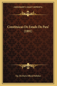 Constituicao Do Estado Do Para' (1891)