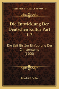 Entwicklung Der Deutschen Kultur Part 1-2