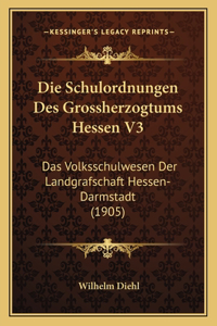 Schulordnungen Des Grossherzogtums Hessen V3